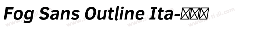 Fog Sans Outline Ita字体转换